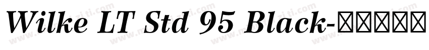 Wilke LT Std 95 Black字体转换